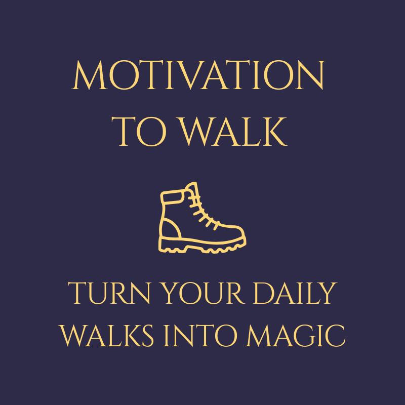 Motivation to walk Motivation to walk. Turn your daily walks into magic.
